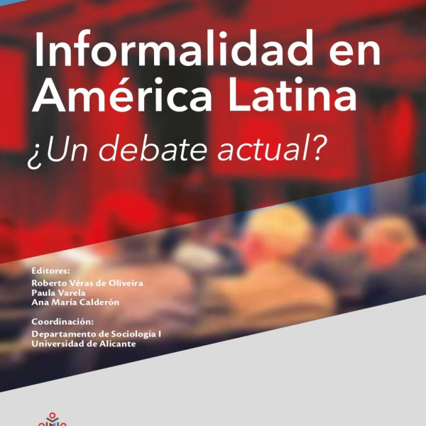 Informalidad laboral en América Latina ¿ Un debate actual?